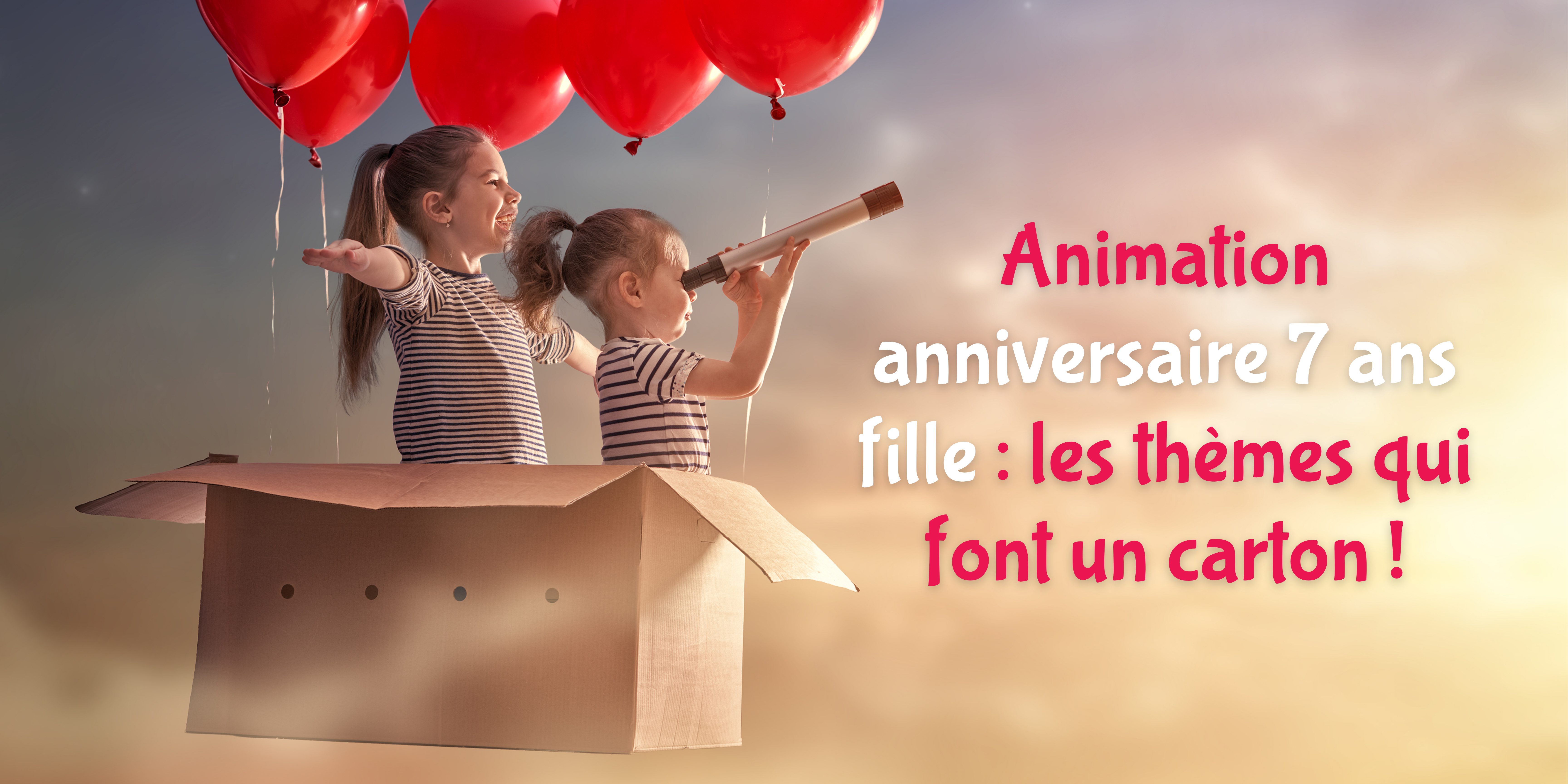 anniversaire enfant 7 ans fille
